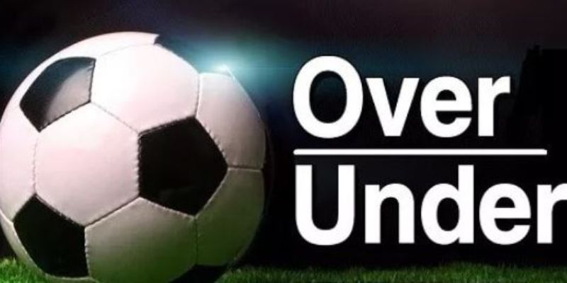 Kèo trên (Over) là kèo gì
